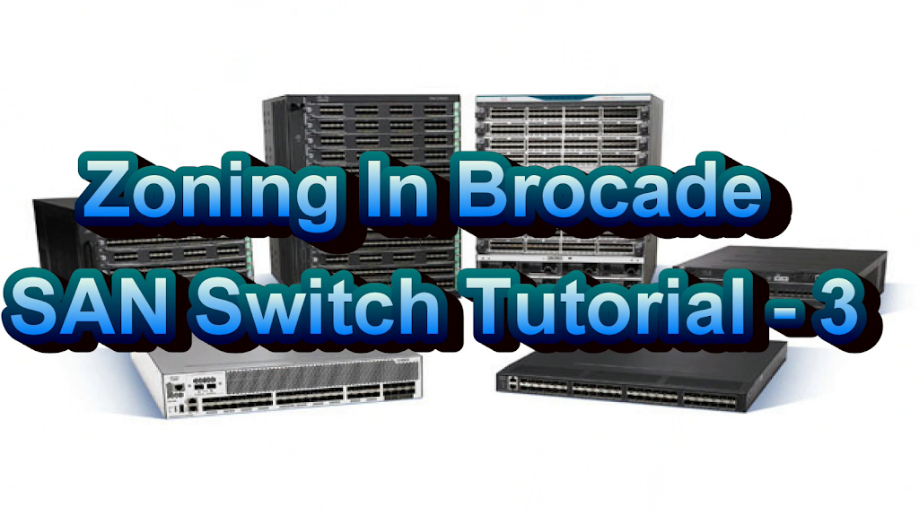 Zoning In Brocade SAN Switch