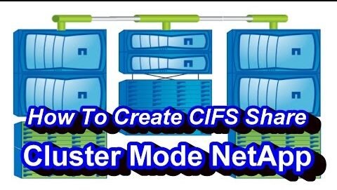 How To Create CIFS Share In NetApp Cluster Mode