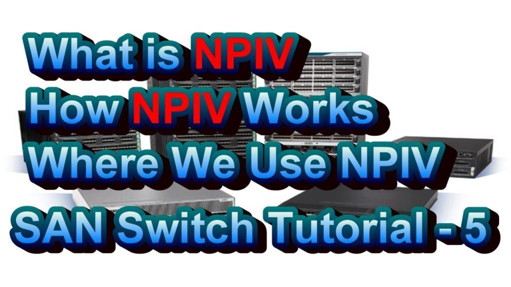 What Is NPIV How NPIV works in SAN switch